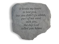 Garden Stone - It broke my heart to lose you...